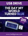 USB Thumb Drive - The Day My World Turned Blue