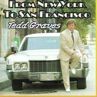 From New York to San Francisco by Tedd Graves
