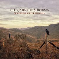 Somewhere Out in California by Chris James and the Showdowns