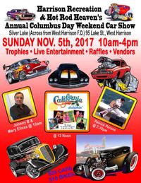 (Cancelled due to rain in the forecast)Harrison Recreations and Hot rod Heaven Present the Annual Columbus Day weekend Car show and entertainment