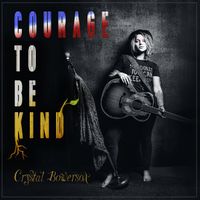 Courage to Be Kind by Crystal Bowersox