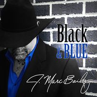 Black & Blue by J. Marc Bailey