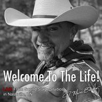 Welcome To The Life (LIVE From Sound Stage Studios in Nashville, TN by J. Marc Bailey