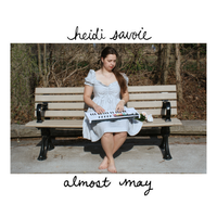 Almost May by Heidi Savoie