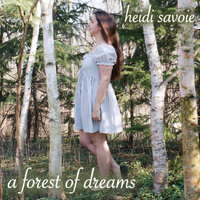 A Forest of Dreams by Heidi Savoie