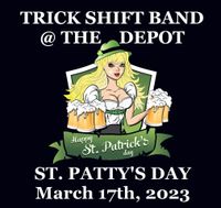 TRICK SHIFT @ 2ND STREET DEPOT FOR ST PATTY'S DAY