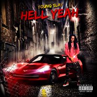 Hell Yeah by Young Slay