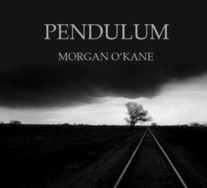 Morgan O'Kane - Pendulum (2012)
