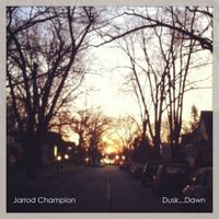 Dusk...Dawn by Jarrod Champion