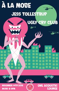 A La Mode / Jess Tollestrup / Ugly Cry Club