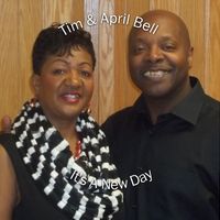 It's A New Day by Tim and April Bell