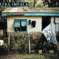 Tumbleweed  by Cera Impala