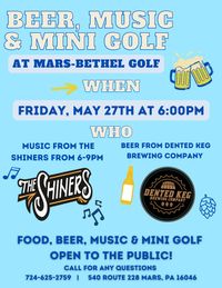 Beer, Music and Mini-Golf  "Open to the Public"