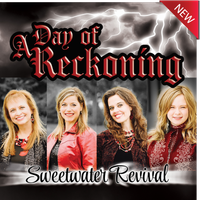 NEW!   A Day of Reckoning by Sweetwater Revival