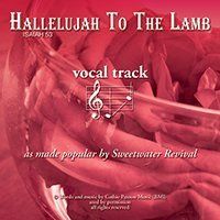Hallelujah to the Lamb Vocal Track