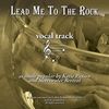 Lead Me to the Rock Vocal Track