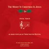 The Merry in Christmas is Jesus Vocal Track