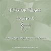 Eyes of Grace Vocal Track