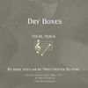 Dry Bones Vocal Track