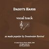 Daddy's Hands Vocal Track