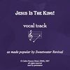 Jesus is the King! Vocal Track