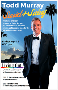 Todd Murray  in Palm Springs!  SUNSET + SWING, UNDER THE STARS WITH A 7 PIECE BAND