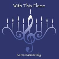 With This Flame  by Karen Kamenetsky