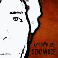 Senza Voce (2015 Reissue) by Anthony Tyler