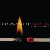 Ignition (The Lost Demos) (2015 Release) by Anthony Tyler
