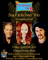 (Sold Out) SOUL KITCHEN TRIO DINNER SHOW @ THE EMPANADA LADY (7:30PM SHOW)