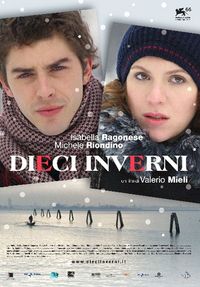 Dieci Inverni, regia di Valerio Mieli. Attori: Isabella Ragonese e Michele Riondino.





