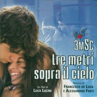 Tre metri sopra il cielo by Francesco de Luca & Alessandro Forti