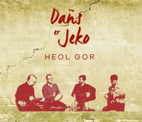 Heol Gor  : Dañs er Jeko