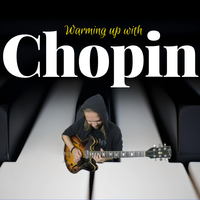  Warming up with // CHOPIN - classical piano arpeggios on guitar by Quist