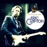 Warming up with...ERIC CLAPTON by Quist