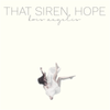 That Siren, Hope: That Siren, Hope - VINYL
