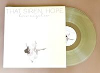 That Siren, Hope: Vinyl