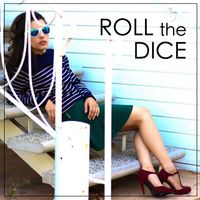 Roll The Dice by Kris Angelis