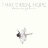 That Siren, Hope: Vinyl