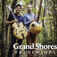 Tradewinds: CD (2020) - Purchase on the Grand Shores website; click on CD image for link