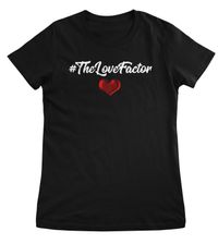 "The Love Factor" Women's T-Shirt