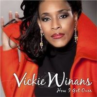 How I Got Over by Vickie Winans