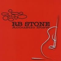Acoustic Stew by RB Stone