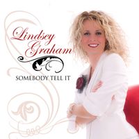 Somebody Tell It  by Lindsey Graham Ministries
