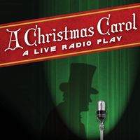 A CHRISTMAS CAROL - A LIVE RADIO PLAY