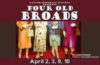 FOUR OLD BROADS By Townhall Players