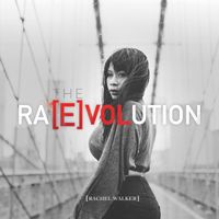 The Ra[E]volution  by Rachel Walker