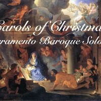 Carols of Christmas by Sacramento Baroque Soloists
