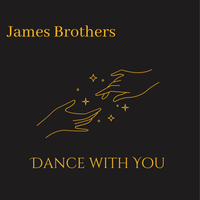 Dance With You by James Brothers