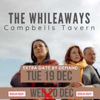 The Whileaways - Campbells Tavern - SOLD OUT